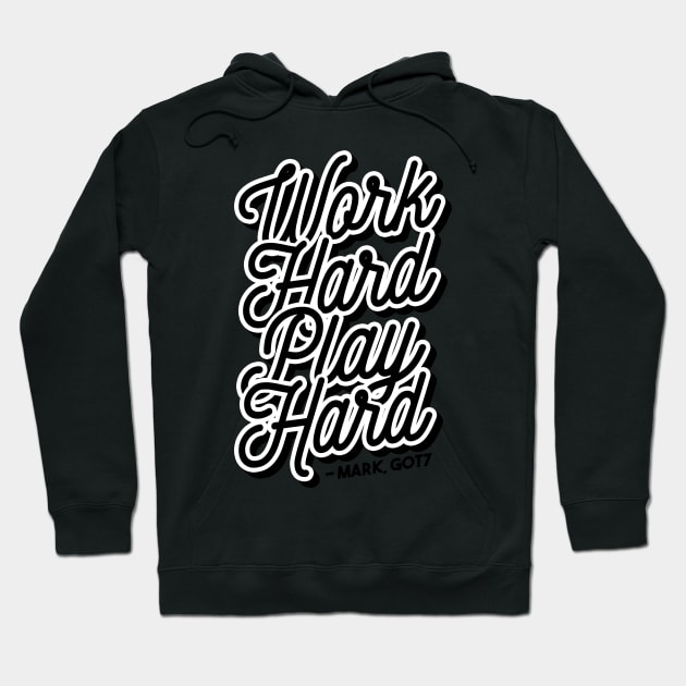 Work Hard Play Hard - Mark Hoodie by skeletonvenus